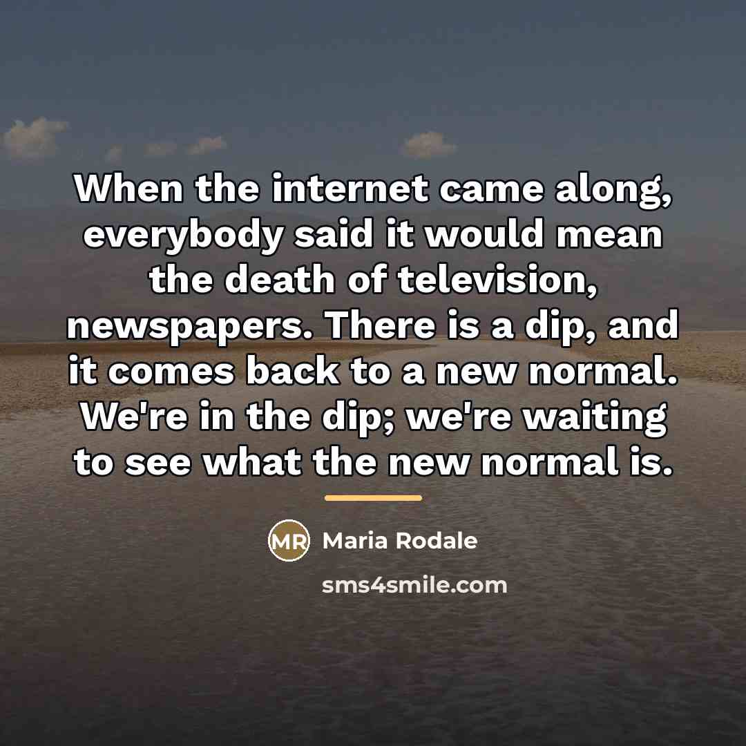 “When the internet came along, everybody said it would mean…” quote by Maria Rodale