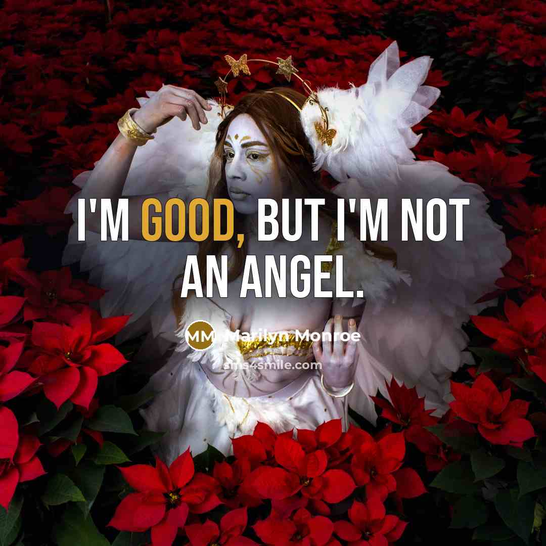 “I'm good, but I'm not an angel.…” quote by Marilyn Monroe