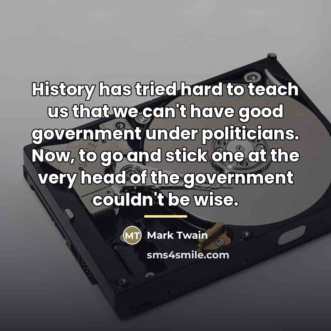 “History has tried hard to teach us that we can't…” quote by Mark Twain