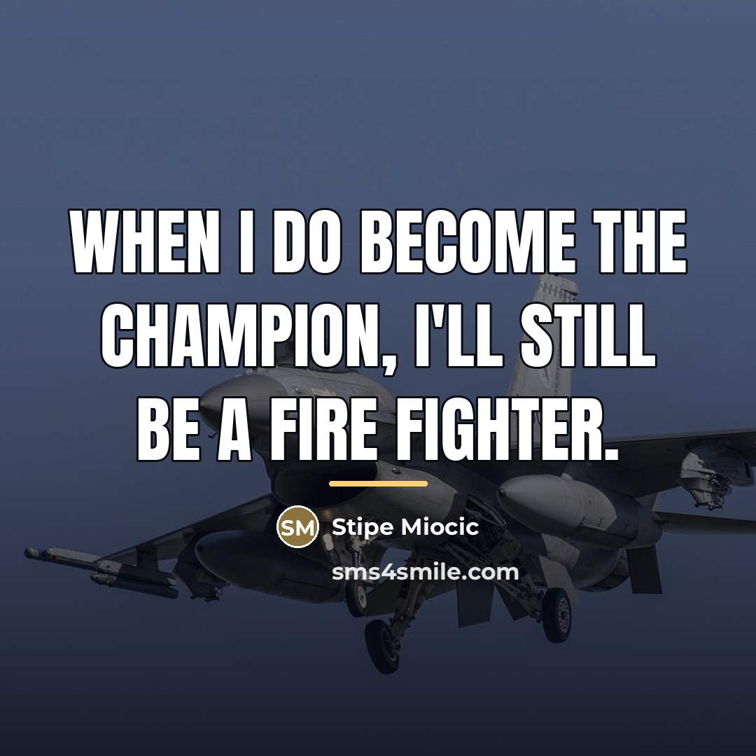 “When I do become the champion, I'll still be a…” quote by Stipe Miocic