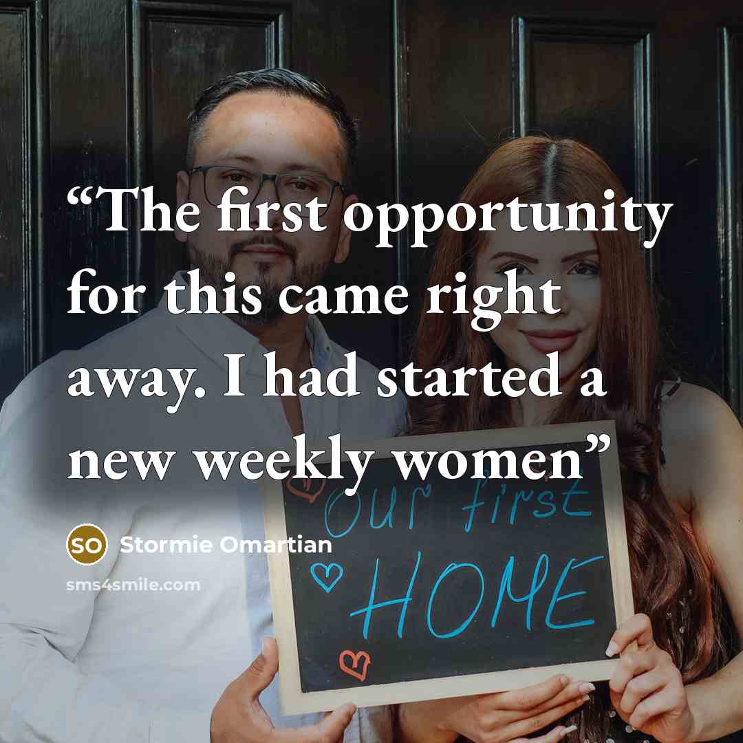 “The first opportunity for this came right away. I had started a new weekly women” quote by Stormie Omartian