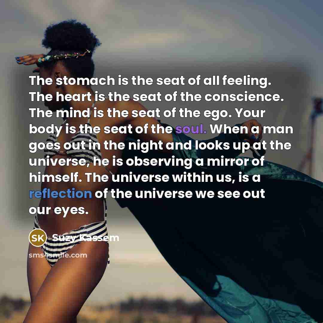 “The stomach is the seat of all feeling. The heart…” quote by Suzy Kassem