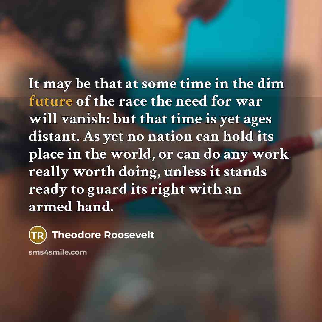 “It may be that at some time in the dim…” quote by Theodore Roosevelt