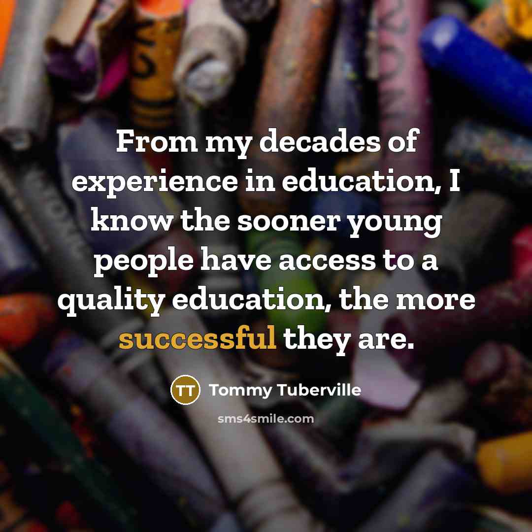 “From my decades of experience in education, I know the…” quote by Tommy Tuberville
