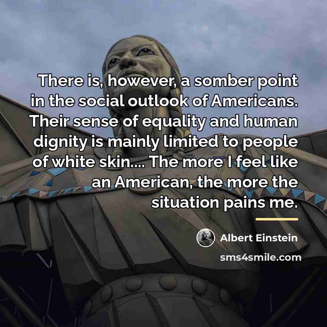 “There is, however, a somber point in the social outlook…” quote by Albert Einstein