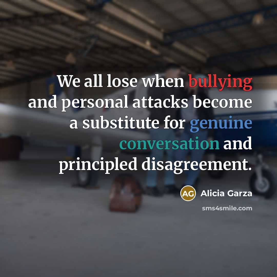 “We all lose when bullying and personal attacks become a…” quote by Alicia Garza