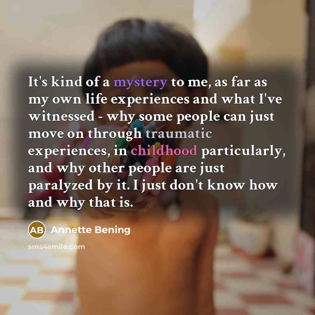 “It's kind of a mystery to me, as far as…” quote by Annette Bening