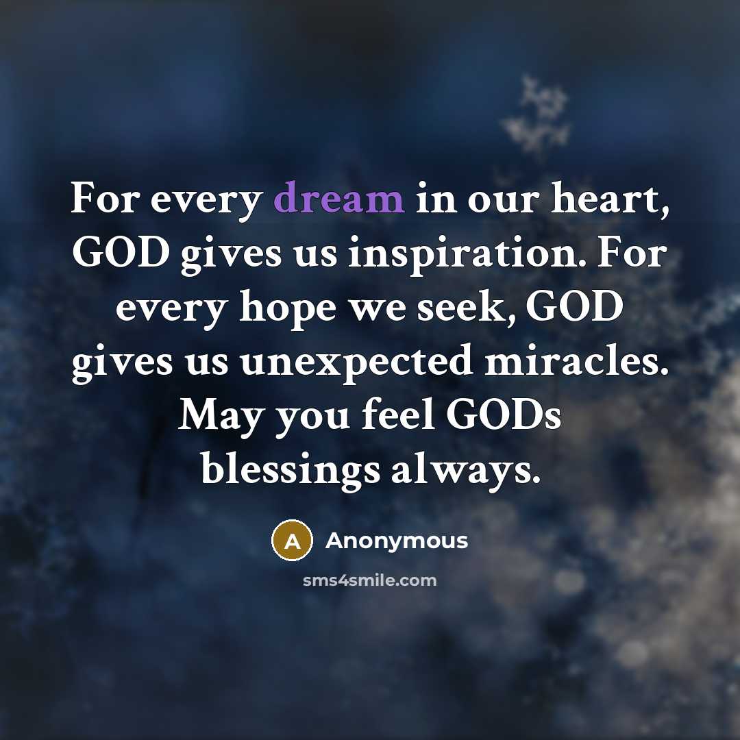 “For every dream in our heart, GOD gives us inspiration.…” quote by Anonymous