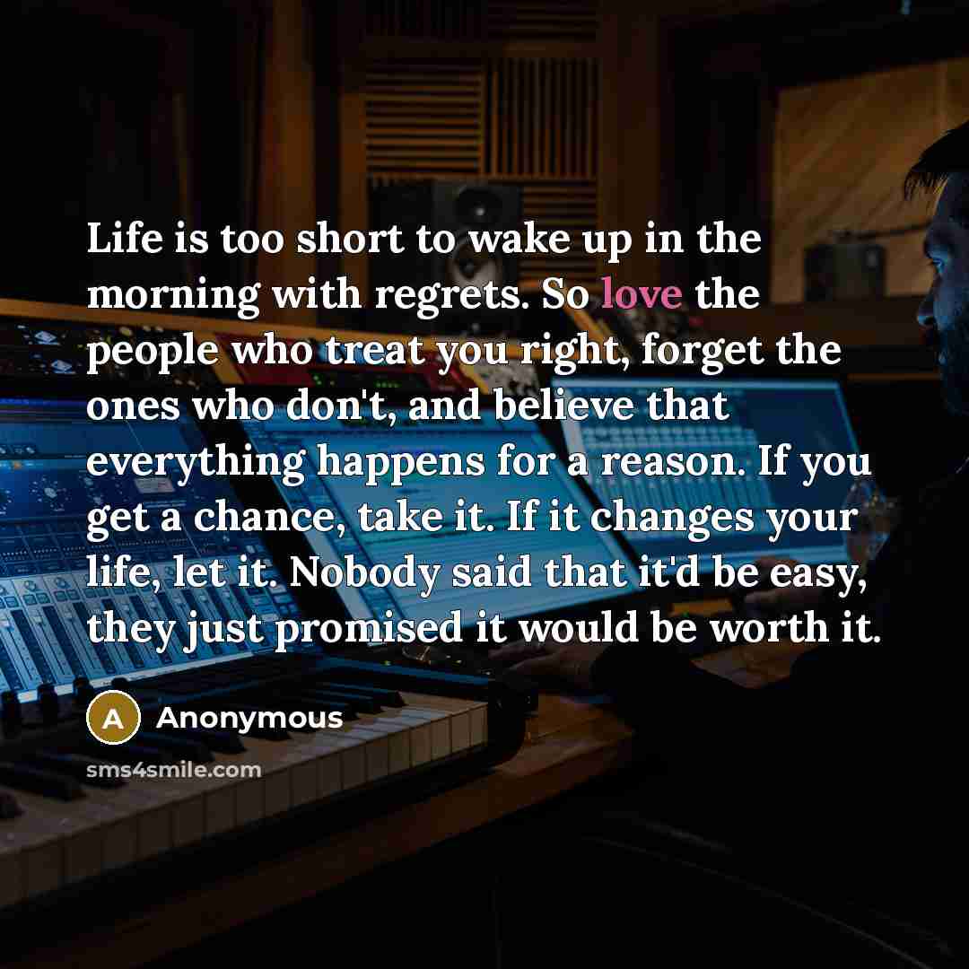 “Life is too short to wake up in the morning…” quote by Anonymous