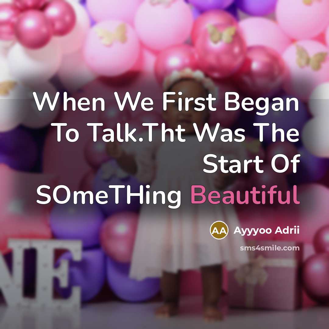 “When We First Began To Talk.Tht Was The Start Of…” quote by Ayyyoo Adrii