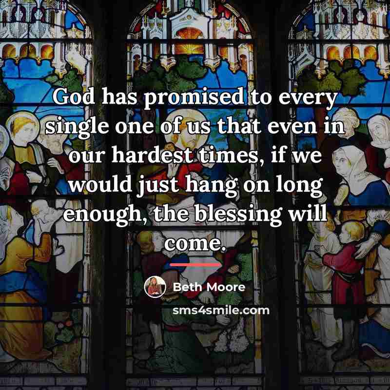 “God has promised to every single one of us that…” quote by Beth Moore