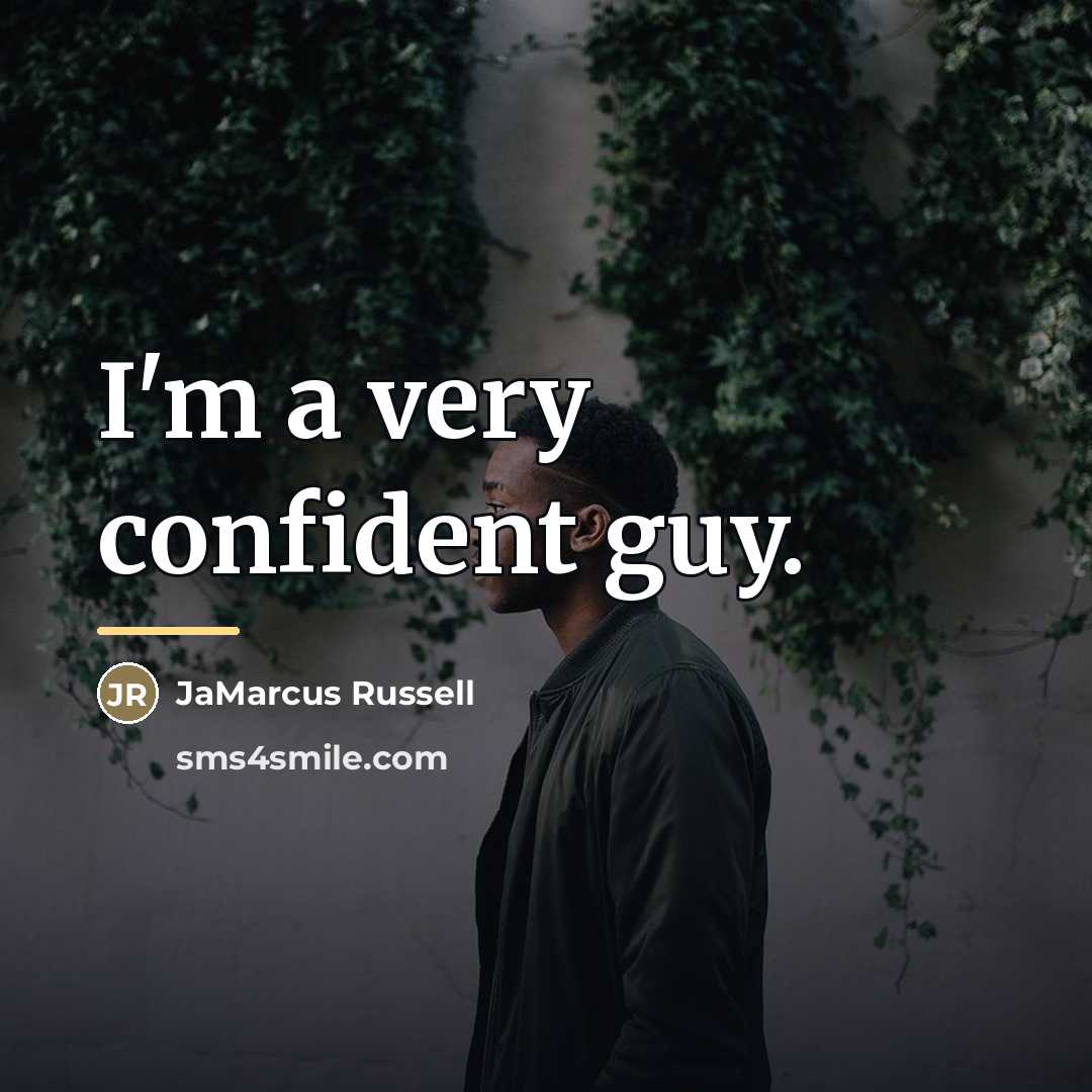 “I'm a very confident guy.…” quote by JaMarcus Russell