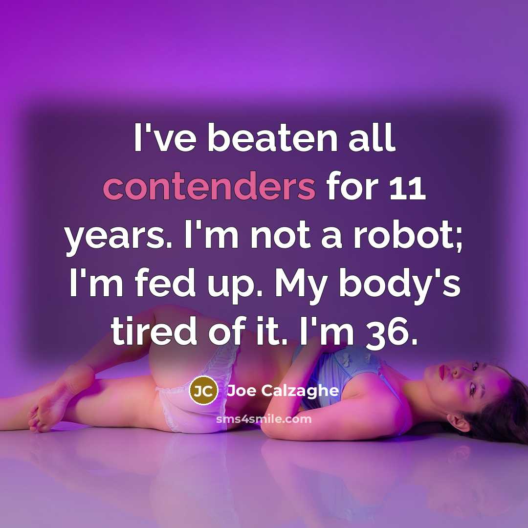 “I've beaten all contenders for 11 years. I'm not a…” quote by Joe Calzaghe