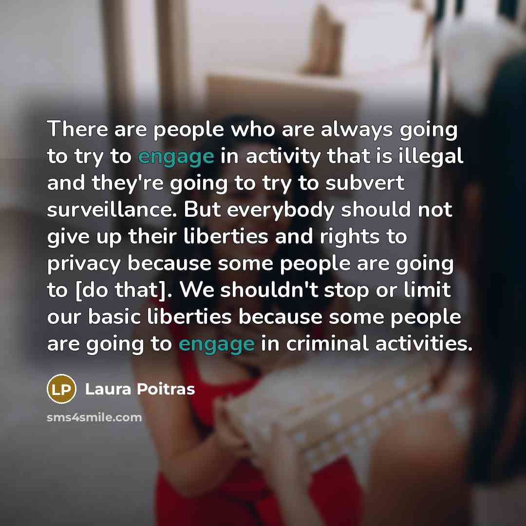 “There are people who are always going to try to…” quote by Laura Poitras