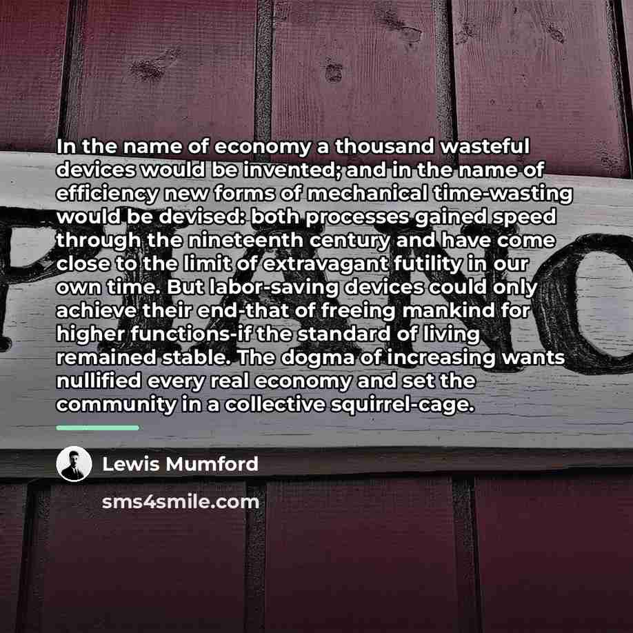 “In the name of economy a thousand wasteful devices would…” quote by Lewis Mumford