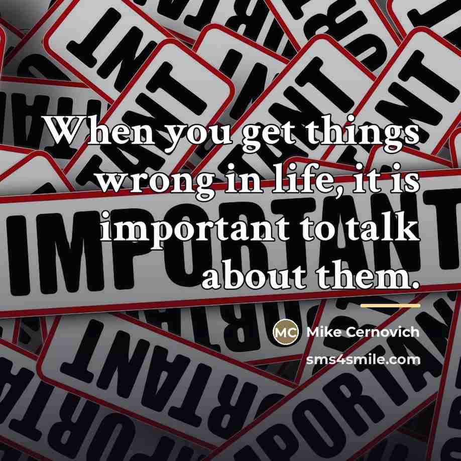 “When you get things wrong in life, it is important…” quote by Mike Cernovich