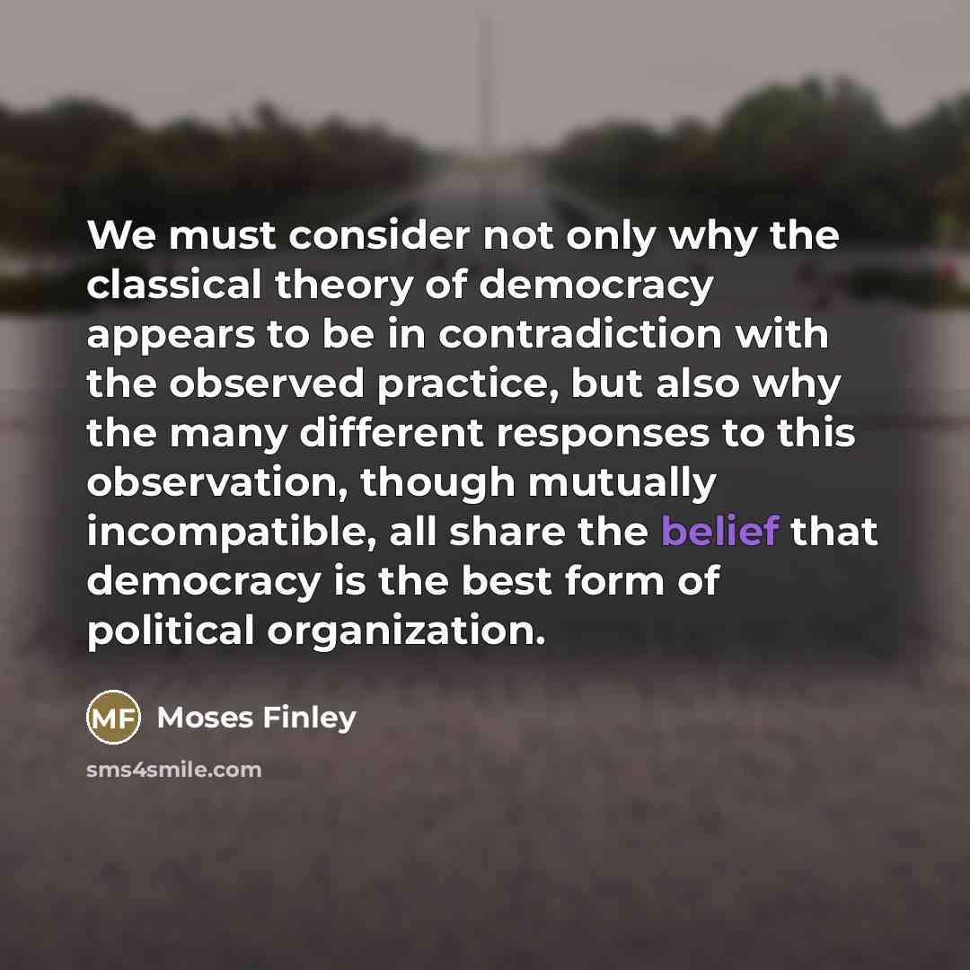 “We must consider not only why the classical theory of…” quote by Moses Finley