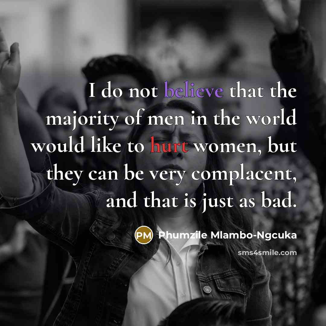 “I do not believe that the majority of men in…” quote by Phumzile Mlambo-Ngcuka