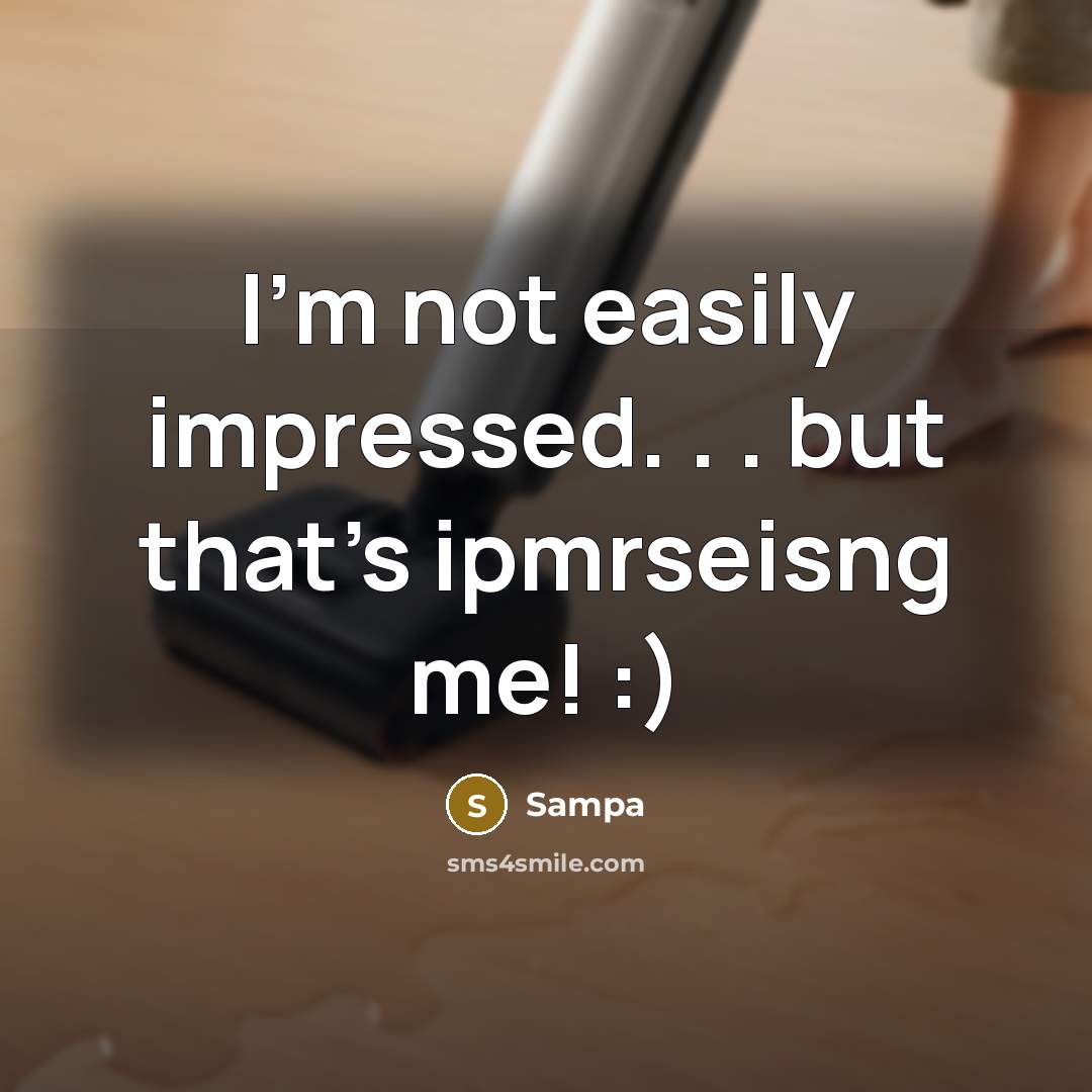 “I'm not easily impressed. . . but that's ipmrseisng me! :)” quote by Sampa