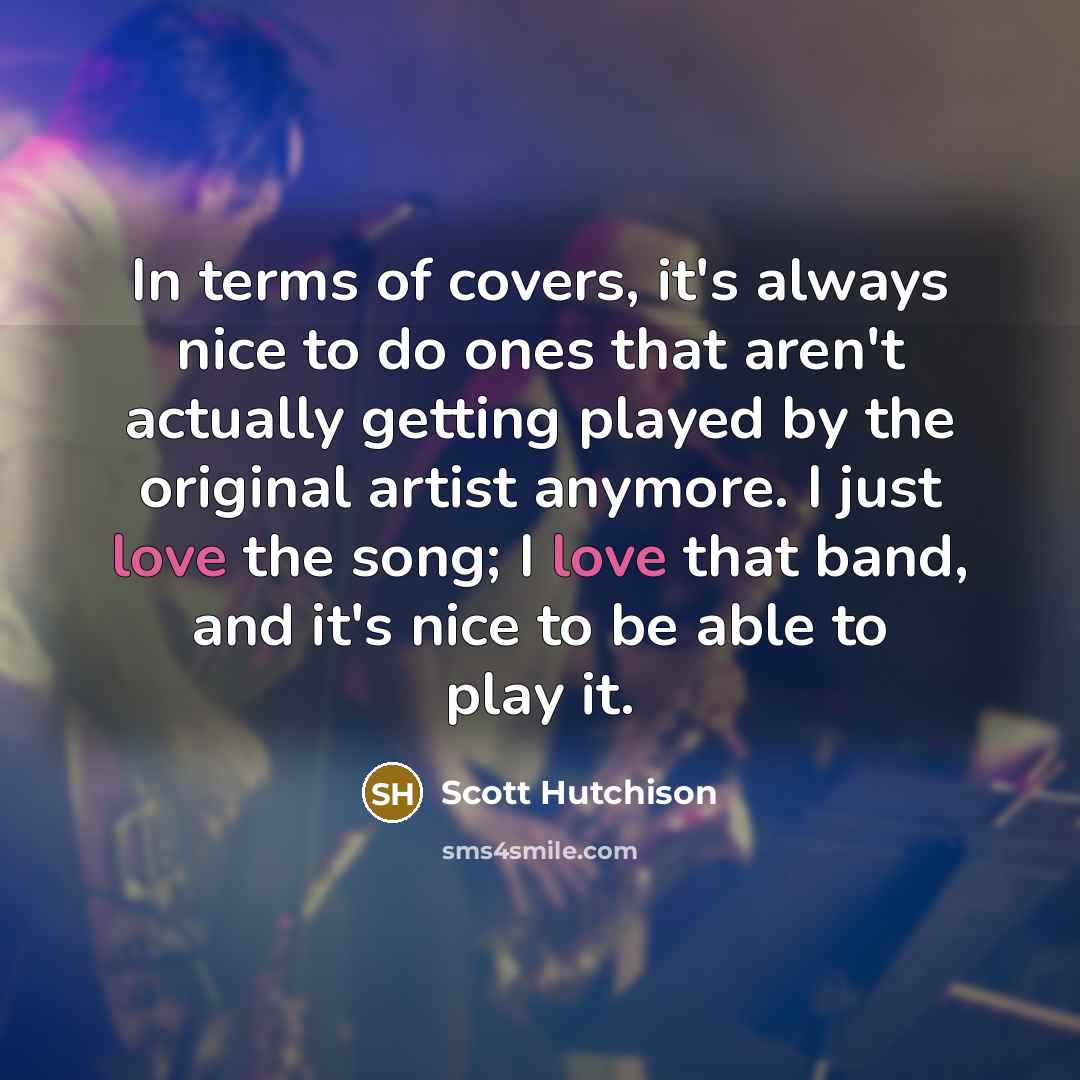 “In terms of covers, it's always nice to do ones…” quote by Scott Hutchison