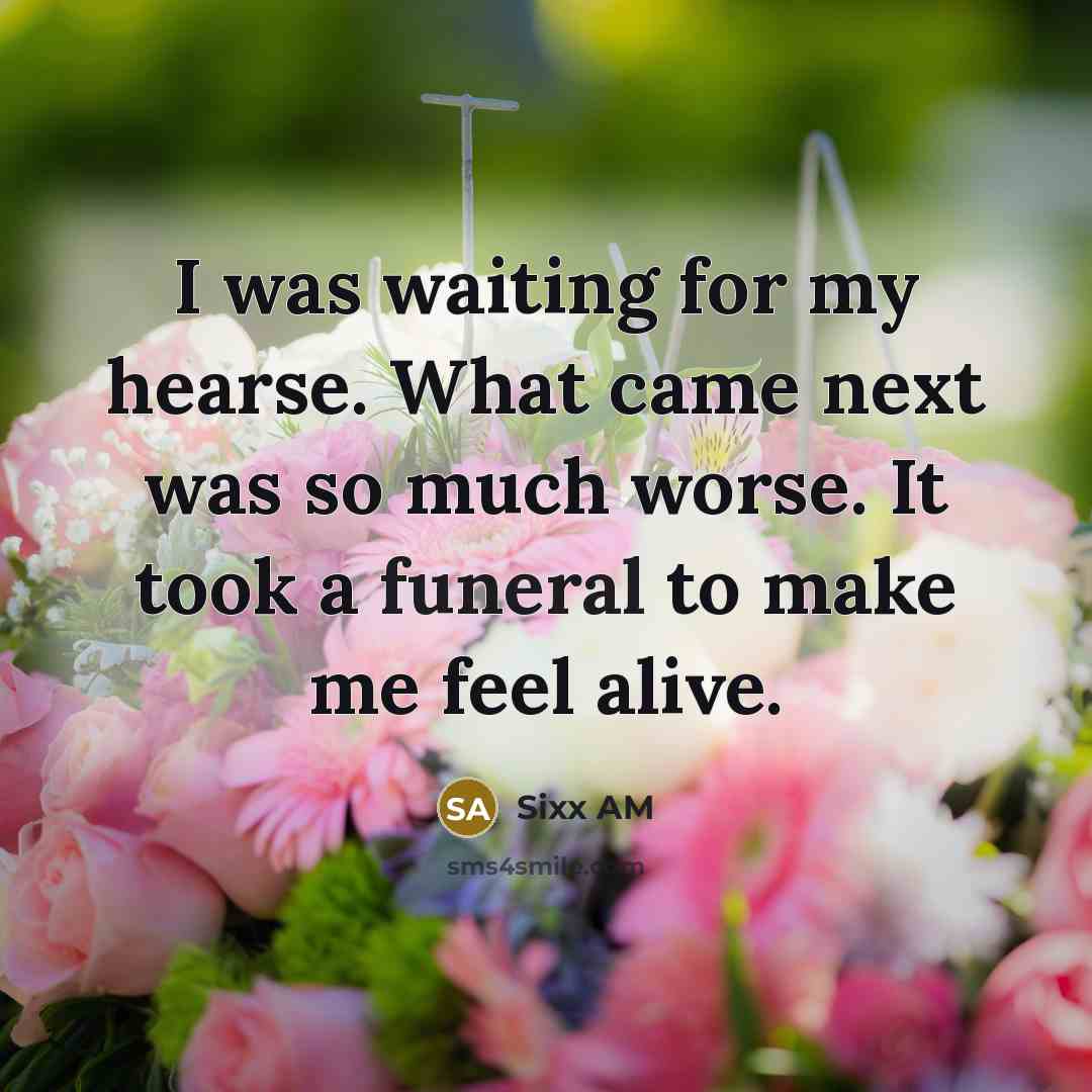 “I was waiting for my hearse. What came next was…” quote by Sixx AM