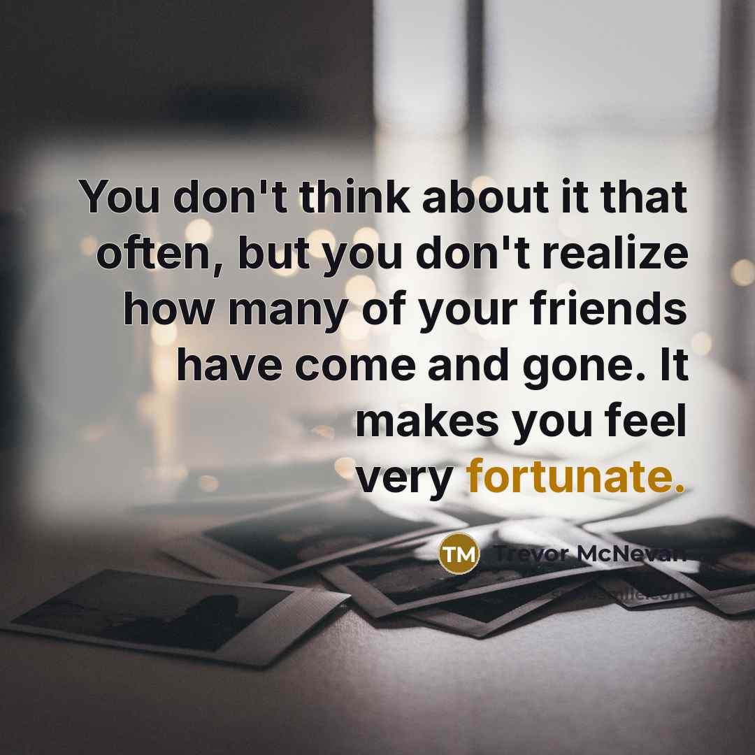 “You don't think about it that often, but you don't…” quote by Trevor McNevan