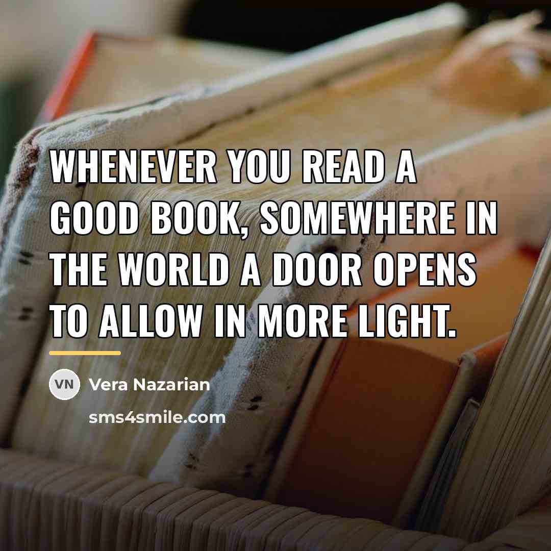 “Whenever you read a good book, somewhere in the world…” quote by Vera Nazarian