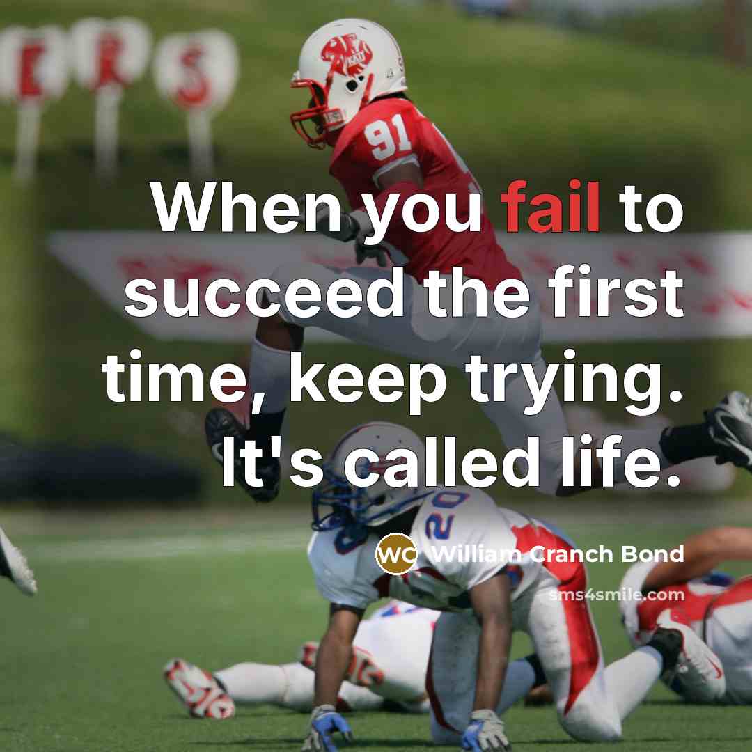 “When you fail to succeed the first time, keep trying.…” quote by William Cranch Bond