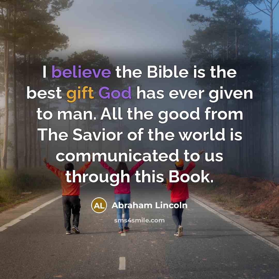 “I believe the Bible is the best gift God has…” quote by Abraham Lincoln