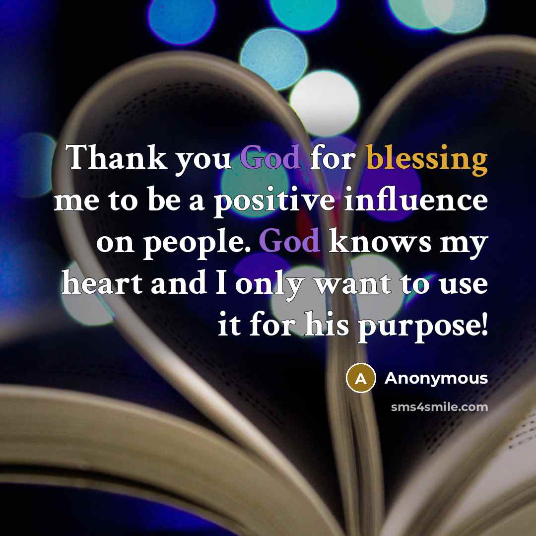 “Thank you God for blessing me to be a positive…” quote by Anonymous