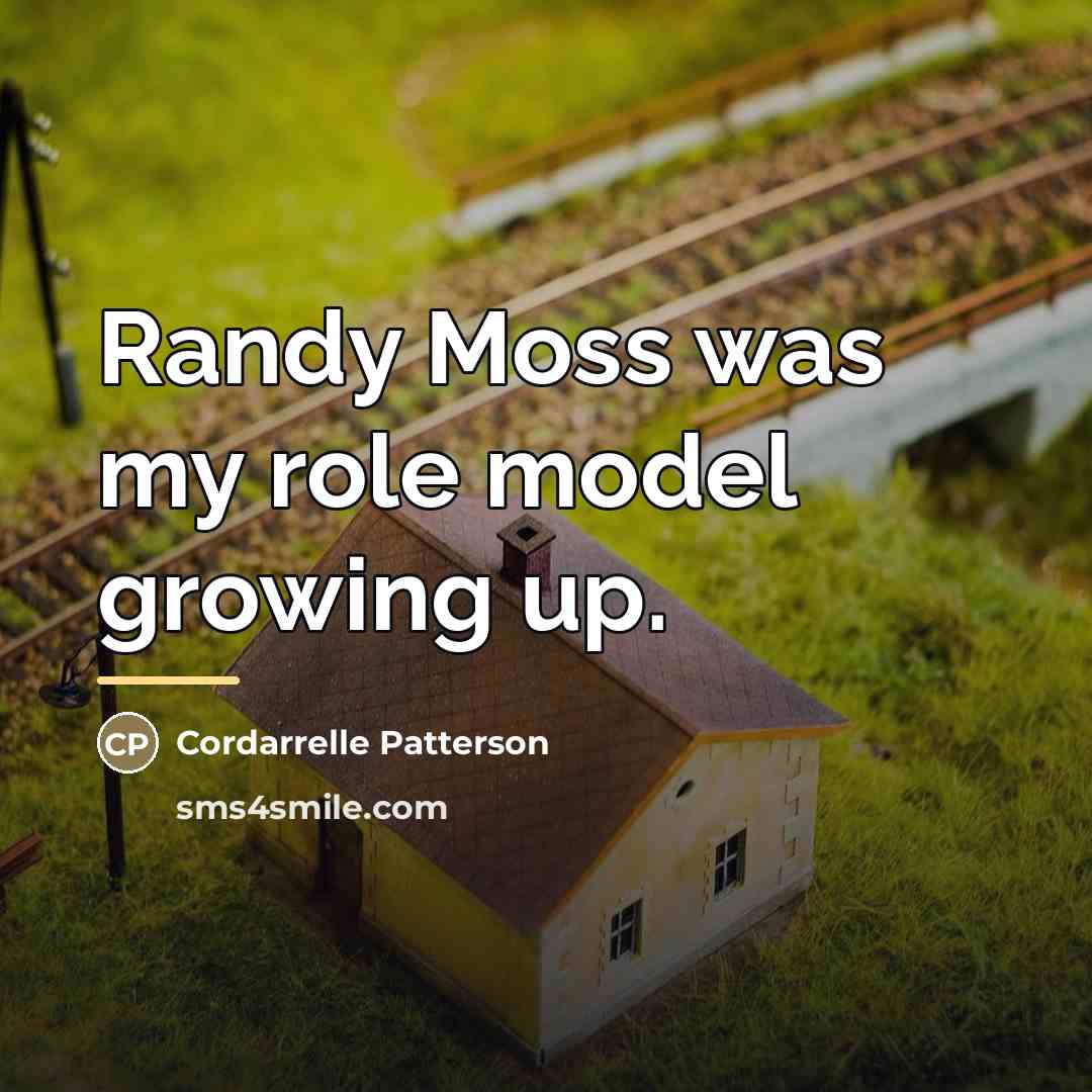 “Randy Moss was my role model growing up.…” quote by Cordarrelle Patterson