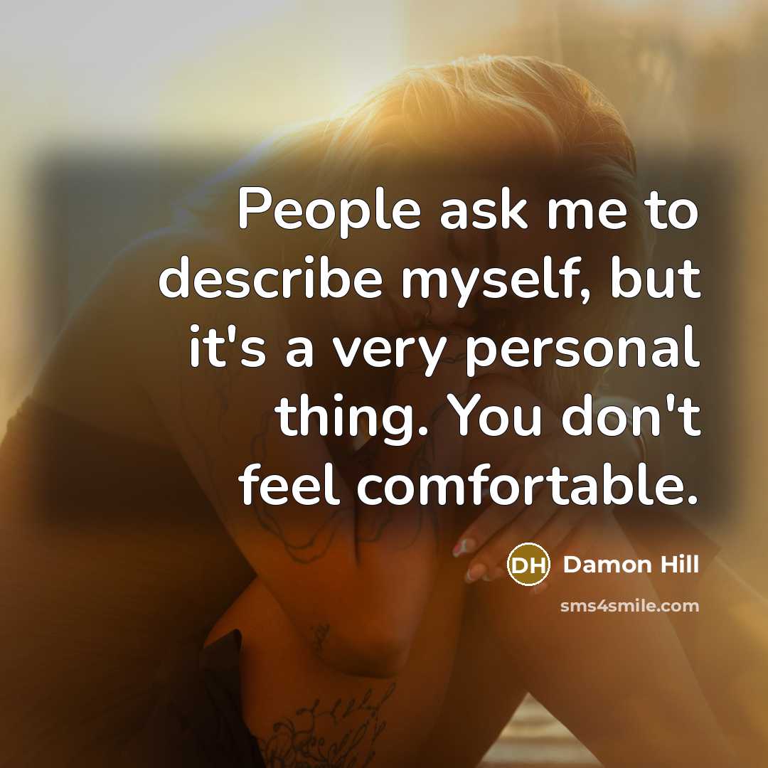 “People ask me to describe myself, but it's a very…” quote by Damon Hill