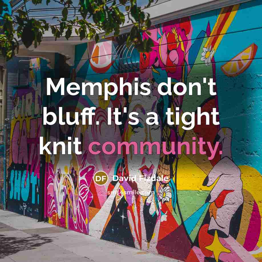 “Memphis don't bluff. It's a tight knit community.…” quote by David Fizdale