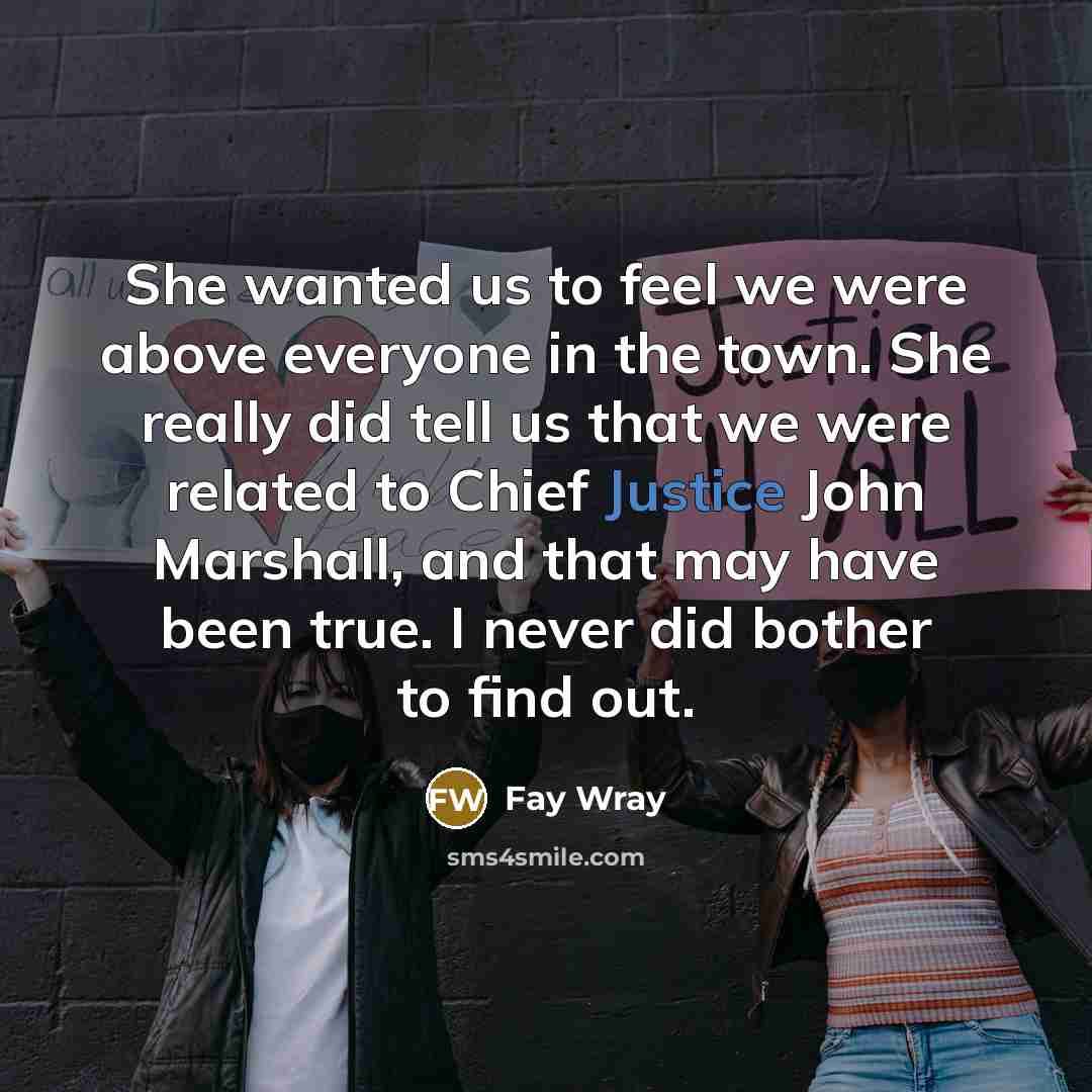 “She wanted us to feel we were above everyone in…” quote by Fay Wray