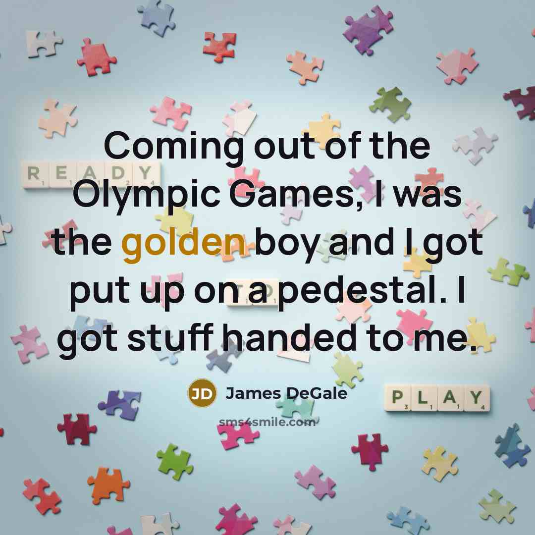 “Coming out of the Olympic Games, I was the golden…” quote by James DeGale