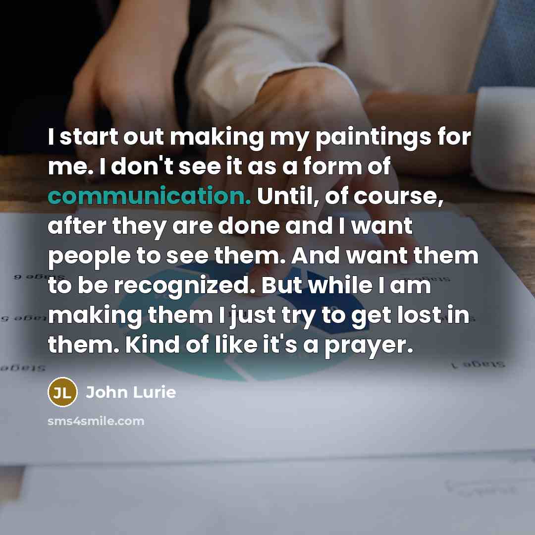 “I start out making my paintings for me. I don't…” quote by John Lurie