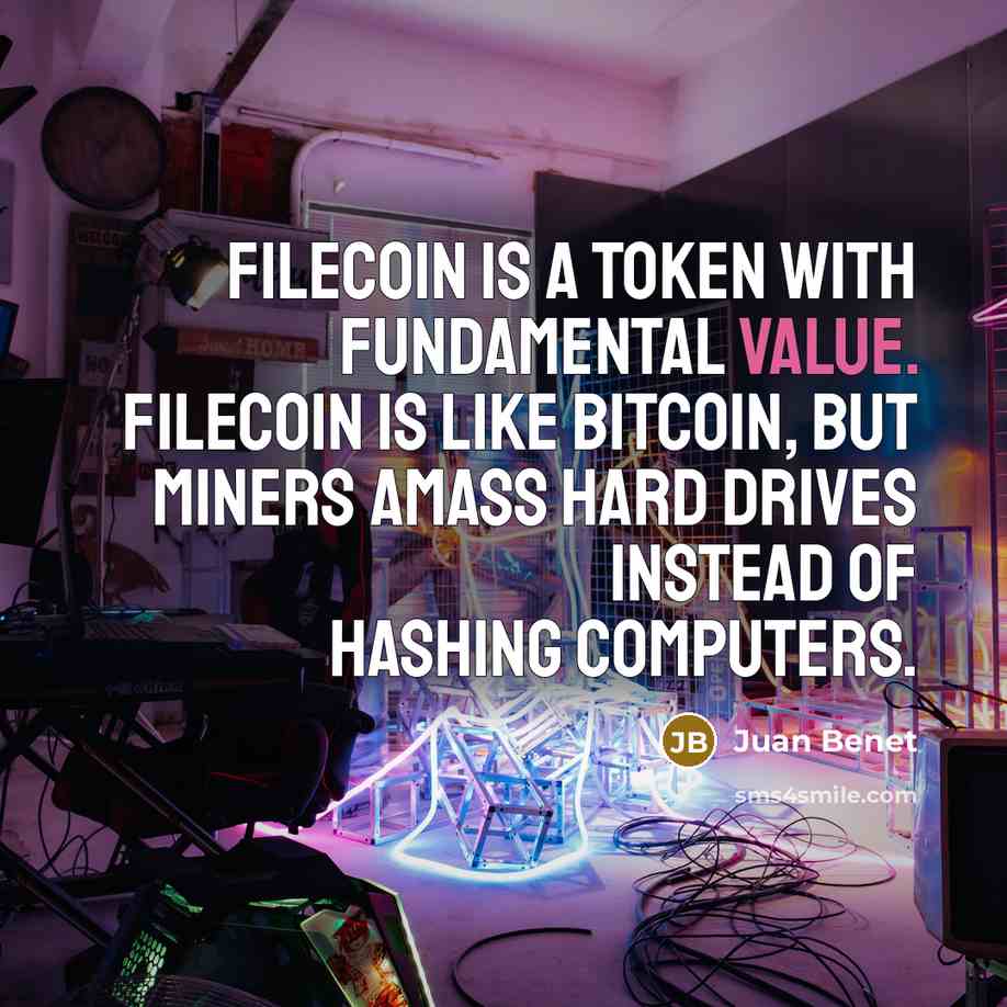 “Filecoin is a token with fundamental value. Filecoin is like…” quote by Juan Benet