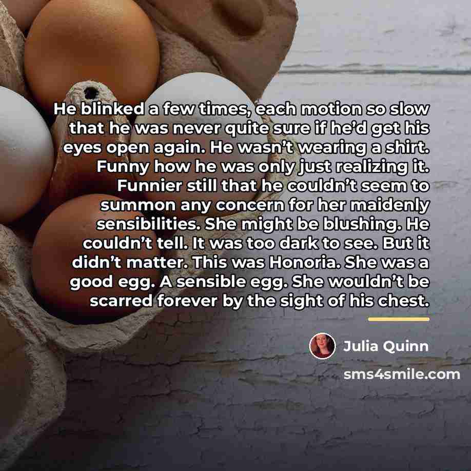 “He blinked a few times, each motion so slow that…” quote by Julia Quinn