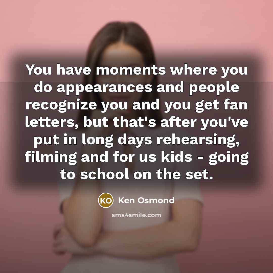 “You have moments where you do appearances and people recognize…” quote by Ken Osmond