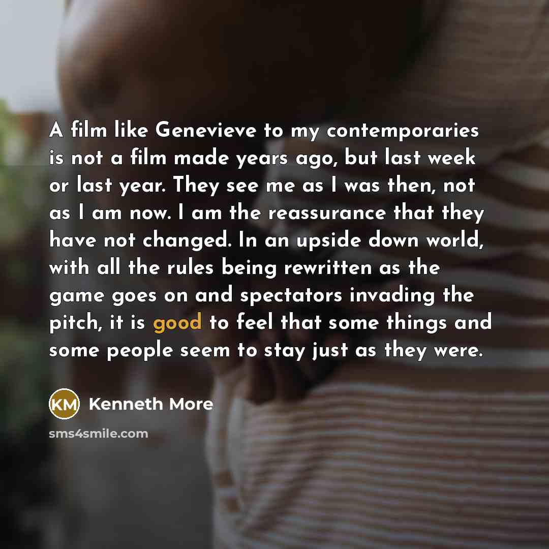 “A film like Genevieve to my contemporaries is not a…” quote by Kenneth More