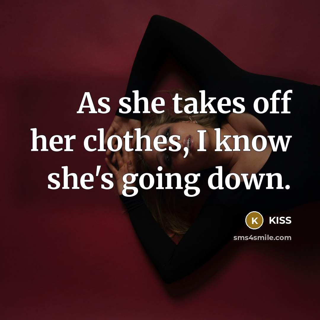 “As she takes off her clothes, I know she's going…” quote by KISS