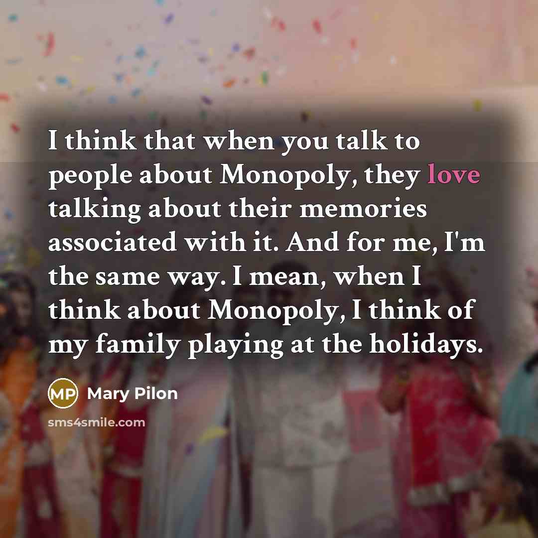 “I think that when you talk to people about Monopoly,…” quote by Mary Pilon