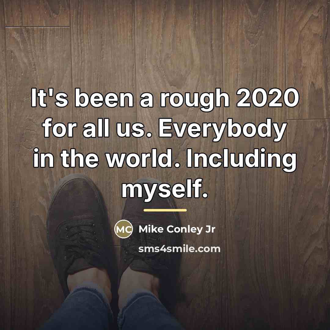 “It's been a rough 2020 for all us. Everybody in…” quote by Mike Conley Jr