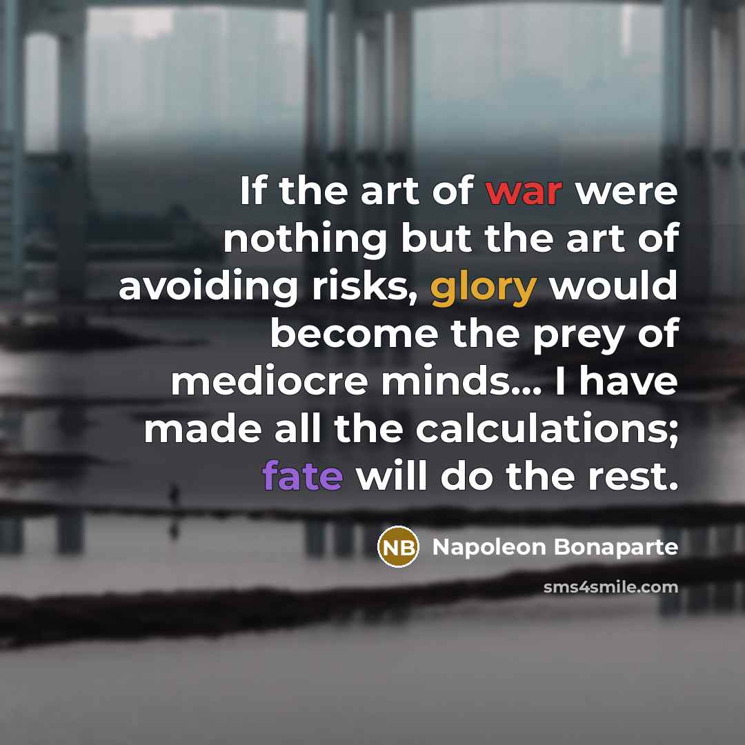 “If the art of war were nothing but the art…” quote by Napoleon Bonaparte