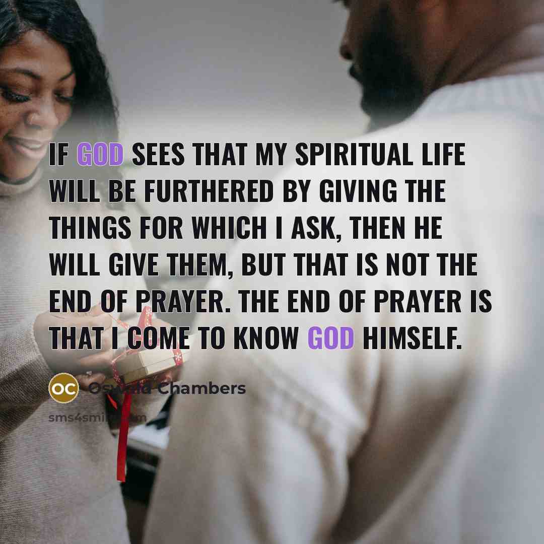 “If God sees that my spiritual life will be furthered…” quote by Oswald Chambers