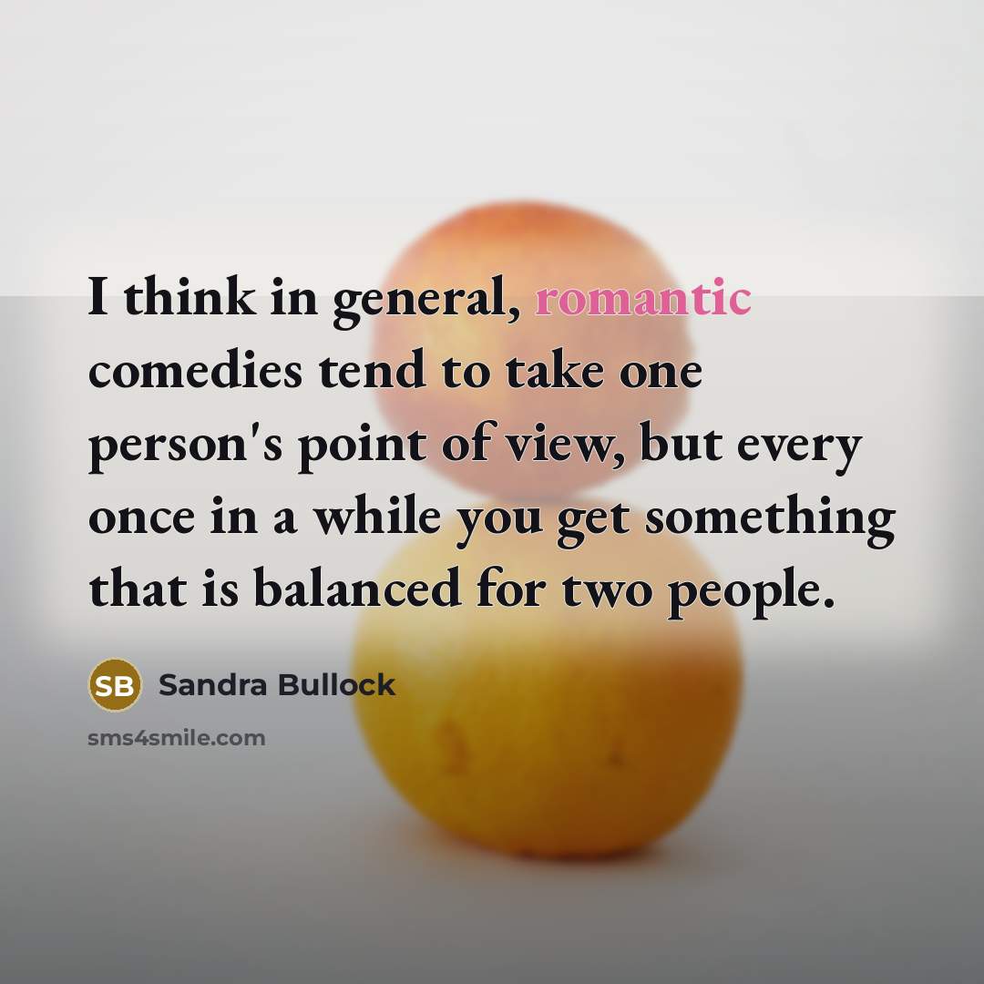 “I think in general, romantic comedies tend to take one…” quote by Sandra Bullock