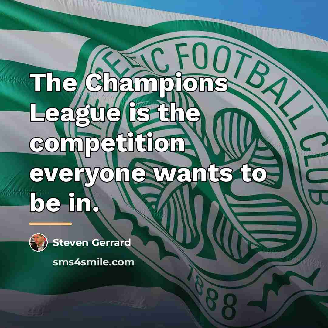“The Champions League is the competition everyone wants to be…” quote by Steven Gerrard