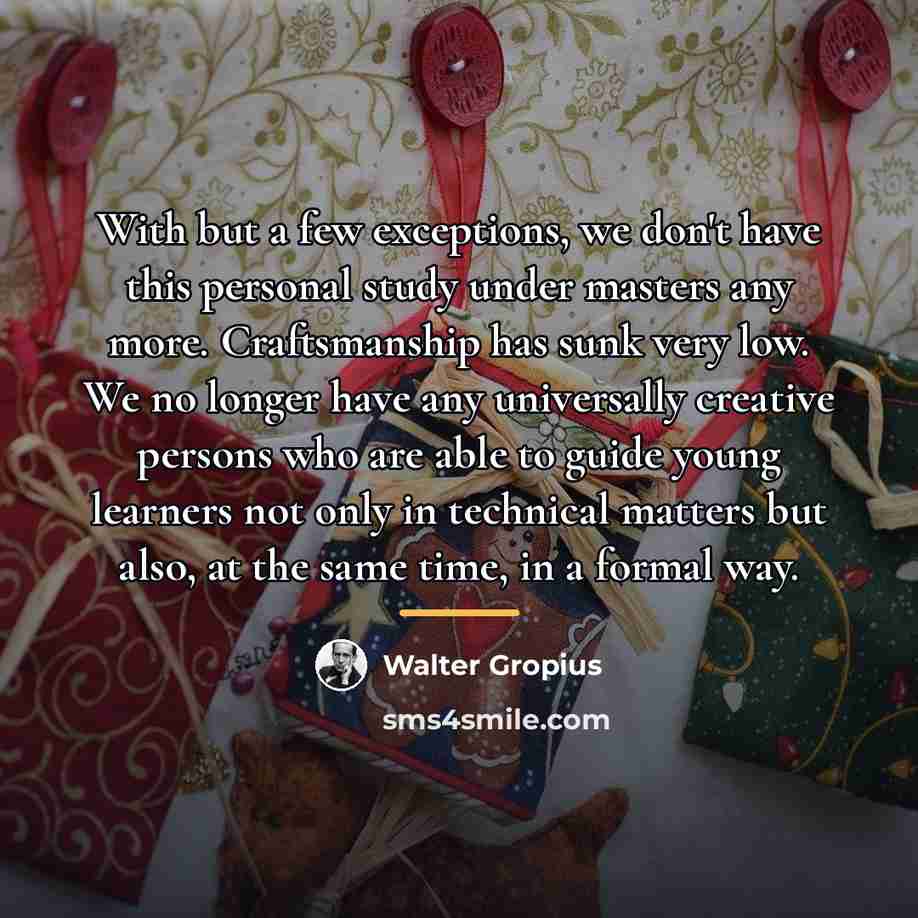 “With but a few exceptions, we don't have this personal…” quote by Walter Gropius