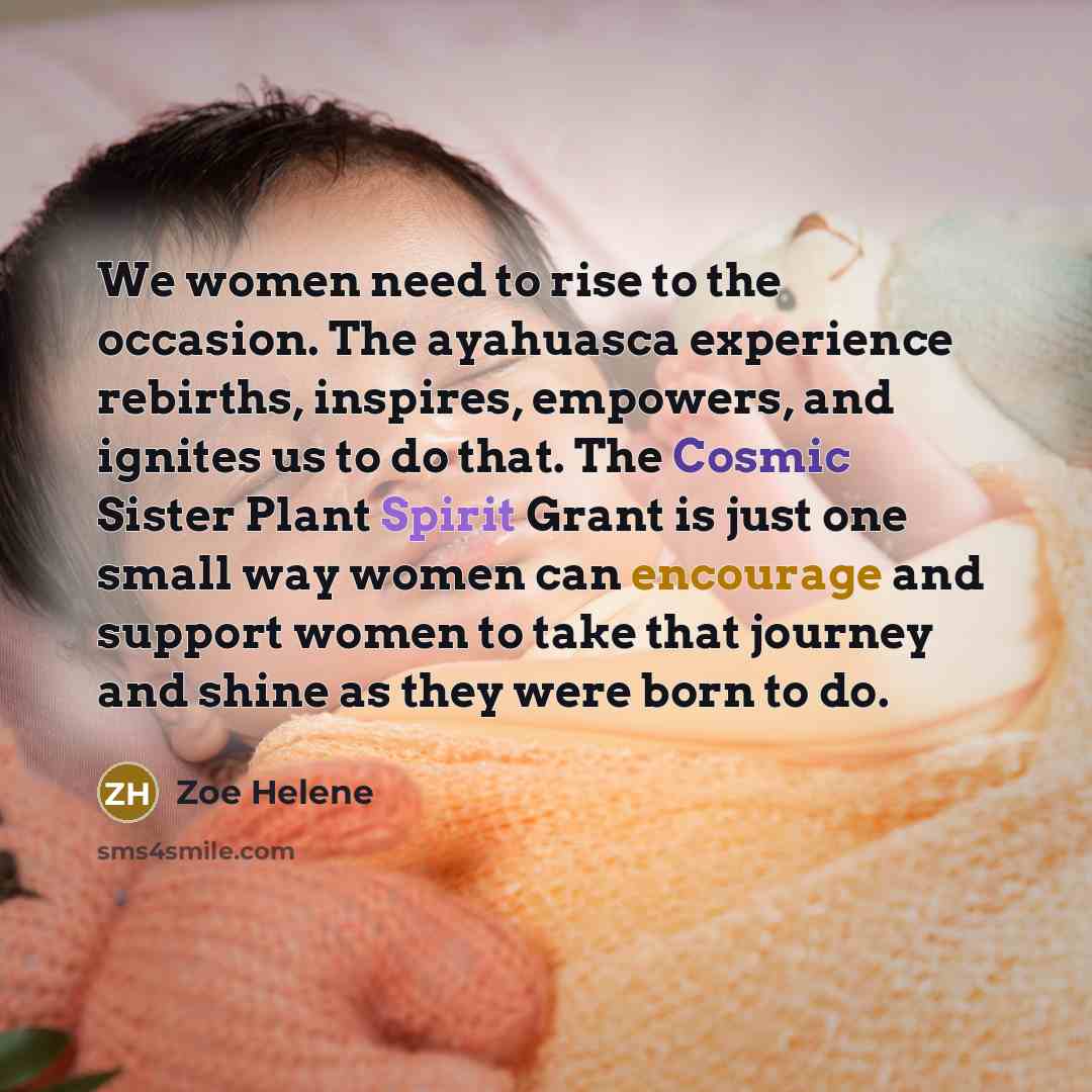 “We women need to rise to the occasion. The ayahuasca…” quote by Zoe Helene
