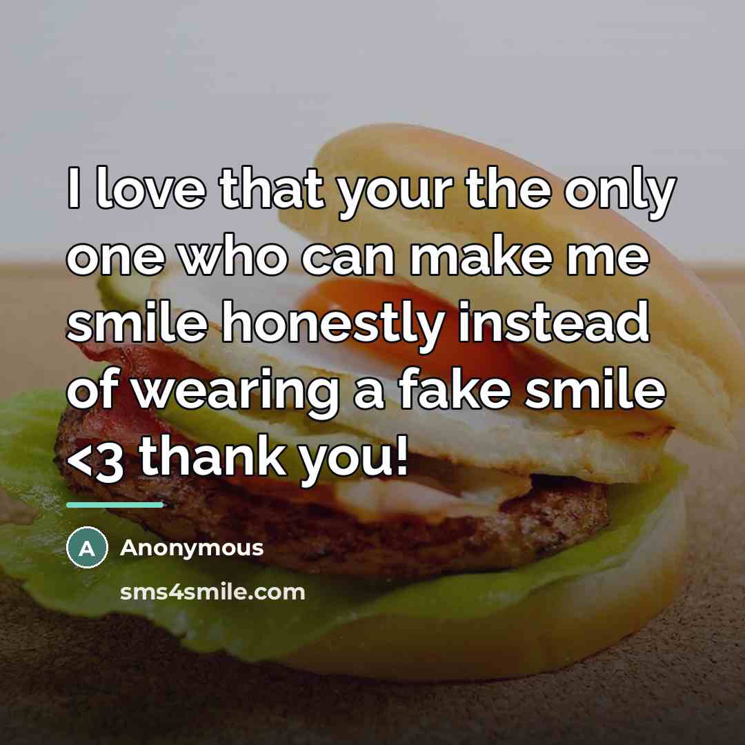 “I love that your the only one who can make…” quote by Anonymous